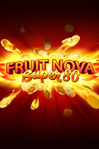 Fruit Super Nova 80 демо игра казино без регистрации | PokerDom